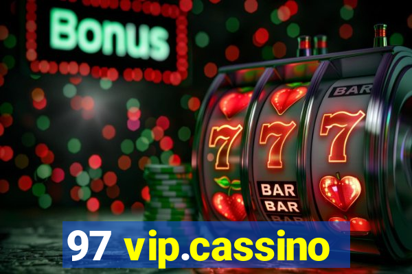 97 vip.cassino